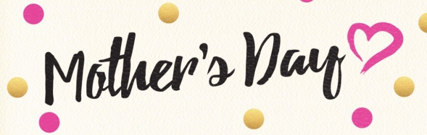 5 Ways to Treat Your Mom on Mother’s Day
